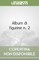 Album di figurine n. 2 libro