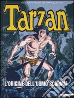 L'origine dell'uomo scimmia. Tarzan libro