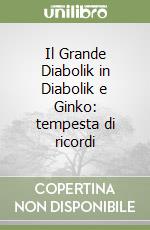 Il Grande Diabolik in Diabolik e Ginko: tempesta di ricordi libro