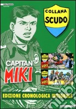 Capitan Miki. Ediz. cronologica integrale. Vol. 1-21 libro