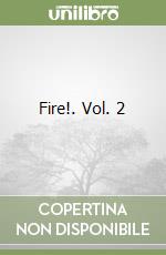 Fire!. Vol. 2 libro