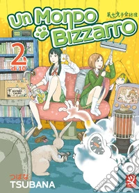 Un mondo bizzarro. Vol. 2 libro