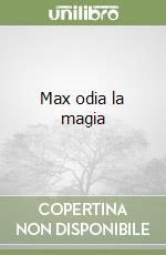 Max odia la magia libro