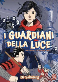 I guardiani della luce. The fireflies of crimson ashes libro