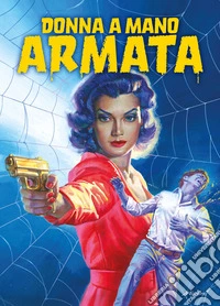 Donna a mano armata libro