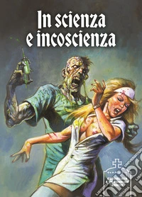 In scienza e incoscienza libro
