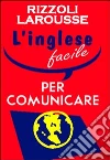L'inglese facile per comunicare libro