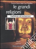 Le grandi religioni. Tradizione ed evoluzione