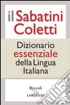 Il Sabatini Coletti dizionario essenziale della lingua italiana libro