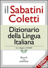 Il Sabatini Coletti dizionario della lingua italiana 2006. Per le Scuole. Con CD-ROM