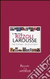 Il piccolo Rizzoli Larousse. Dizionario-enciclopedia libro