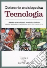 Dizionario enciclopedico. Tecnologia