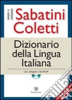 Il Sabatini Coletti dizionario della lingua italiana 2008. Con CD-ROM libro