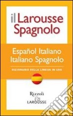 Il Larousse Spagnolo Lingua In Uso libro