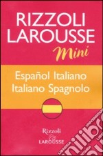 Dizionario Larousse mini español-italiano, italiano-spagnolo libro