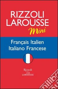 Dizionario Larousse mini français-italien, italiano-francese. Ediz. bilingue libro
