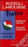 Dizionario Larousse pratico français-italien, italiano-francese libro