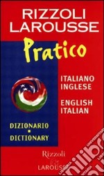 Dizionario Larousse pratico italiano-inglese, english-italian libro