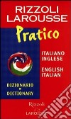 Dizionario Larousse pratico italiano-inglese, english-italian libro
