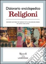 Dizionario enciclopedico. Religioni