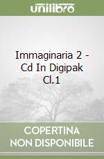 Immaginaria 2 - Cd In Digipak Cl.1 libro