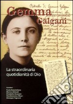 Gemma Galgani. La straordinaria quotidianità di Dio libro