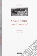 Quale futuro per l'Europa? libro