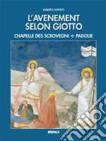 L'avenement selon Giotto. Chapelle des Scrovegni, Padove