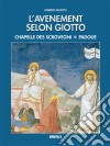 L'avenement selon Giotto. Chapelle des Scrovegni, Padove libro