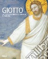 Giotto. La Cappella degli Scrovegni a Padova libro