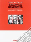 Davanti al Novecento. Persona e condizione storica in Nikolaj Berdjaev e Hannah Arendt libro di Vezzali Mariano