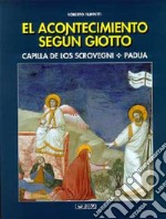 El acontecimiento segun Giotto. Capilla de los Scrovegni, Padua libro