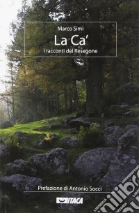 La ca'. I racconti del Resegone libro