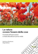 La natura ovvero l'essere delle cose. Il metodo dell'osservazione e il testo descrittivo in prima media libro