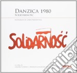 Danzica 1980. Ediz. illustrata libro