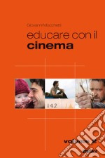 Educare con il cinema. Vol. 2 libro