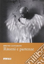 Ritorni e partenze. 2004-2010