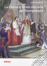 La Chiesa di fronte alla sfida del Risorgimento
