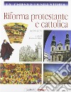 La Chiesa e la sua storia. Vol. 7: Riforma protestante e cattolica, dal 1500 al 1700 libro di Laboa J. M. (cur.)