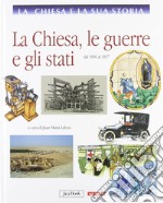 La Chiesa e la storia. Vol. 9: La Chiesa,le guerre e gli stati, dal 1850 al 1917 libro