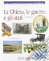 La Chiesa e la storia. Vol. 9: La Chiesa,le guerre e gli stati, dal 1850 al 1917 libro