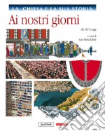 La Chiesa e la storia. Vol. 10: Ai nostri giorni, dal 1917 a oggi libro