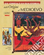 La Chiesa e la storia. Vol. 1: Dalle origini al Medioevo (volumi 1-5) libro