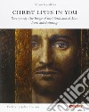 Christ lives in you. Dostoyevsky. The image of the world and of man: icons and paintings libro di Kasatkina Tat'jana A.