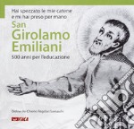 Hai spezzato le mie catene e mi hai preso per mano. San Girolamo Emiliani. 500 anni per l'educazione libro