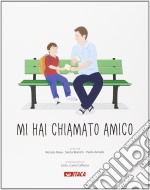 Mi hai chiamato amico libro