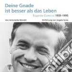 Deine Gnade ist besser als das Leben. Eugenio Corecco 1931-1995 libro