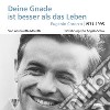 Deine Gnade ist besser als das Leben. Eugenio Corecco 1931-1995 libro di Moretti A. (cur.)