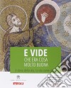 E vide che era cosa molto buona. Il dono della vita, la vita come dono libro di Chierici S. (cur.); Bellandi A. (cur.); Dal Pane E. (cur.)