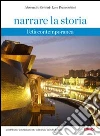 Narrare la storia. L'età contemporanea libro